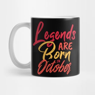 Legends Are Born in October Quote Mug